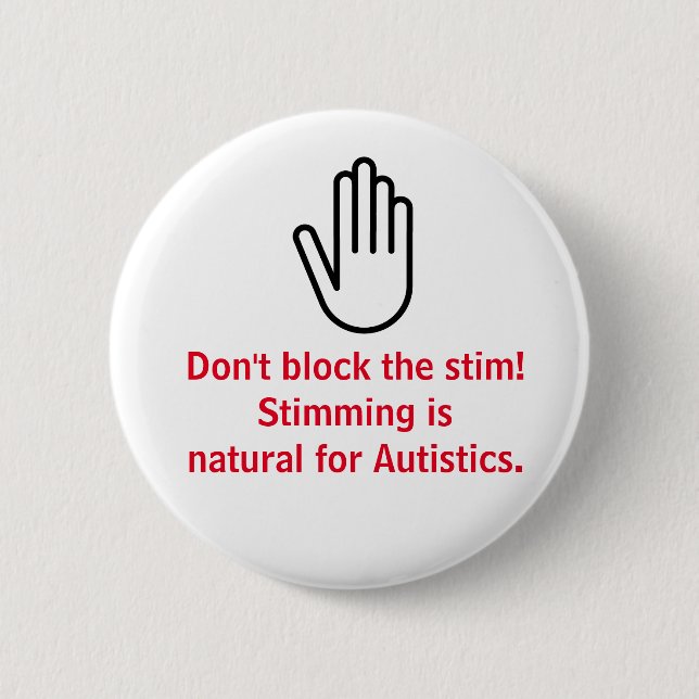 Don't block the stim! 6 cm round badge (Front)