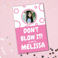 Don't Blow It: Vote" School Election