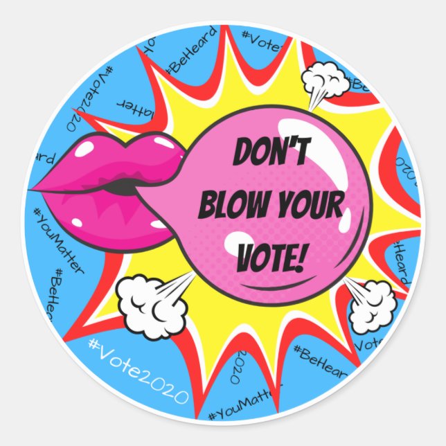"Don't Blow Your Vote" Sticker - 3" (Front)