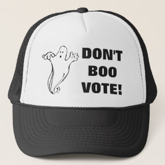Don't Boo Vote! -3 Trucker Hat