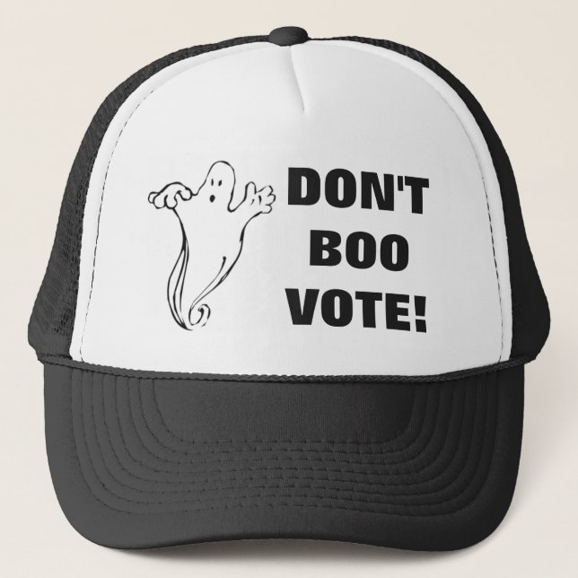 Don't Boo Vote! -3 Trucker Hat (Front)