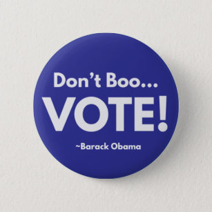 Don't Boo... VOTE! 6 Cm Round Badge