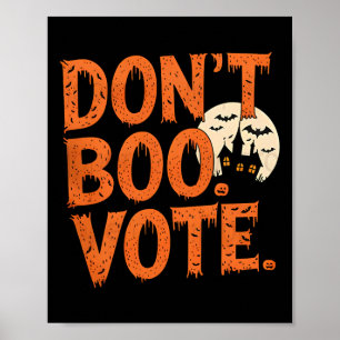 Don't Boo Vote Halloween Costume Boys Mens Kids Poster