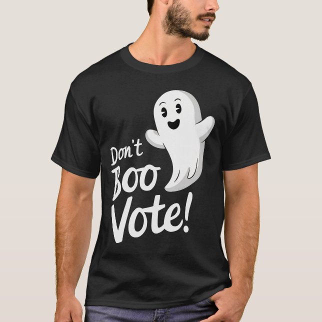 Don't Boo Vote T-Shirt (Front)
