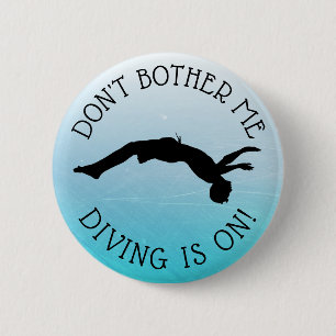 Don't Bother Me, DIVING is on Humour Button