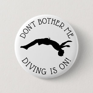 Don't Bother Me, DIVING is on Humour Button