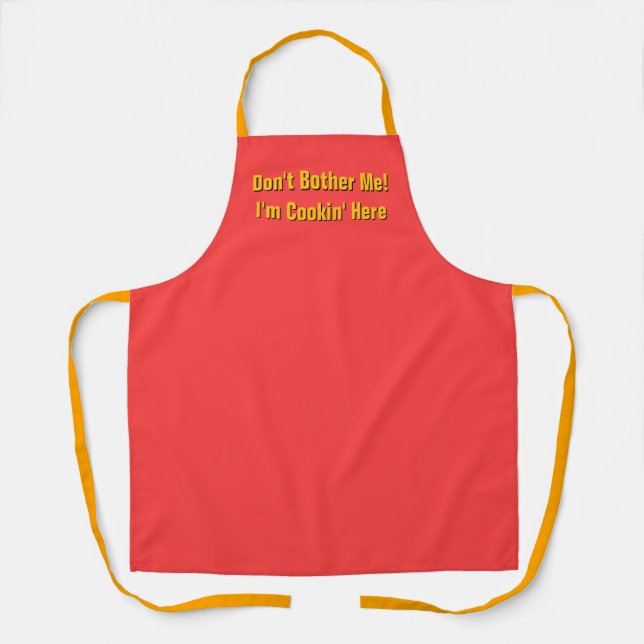 Don't Bother Me! I'm Cookin' Here Fun Apron (Front)
