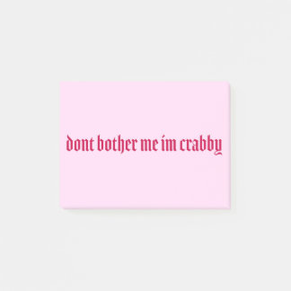 dont bother me im crabby quote red post-it notes