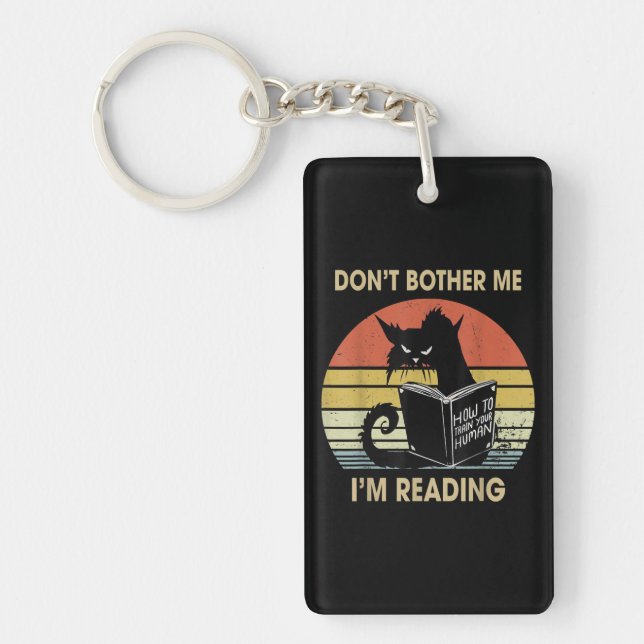 Don't Bother Me I'm Reading Cat Reading Books Key Ring (Front)