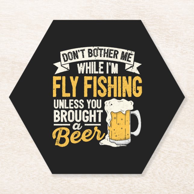 Dont Bother Me While Im Fly Fishing Beer Lover Ang Paper Coaster (Front)