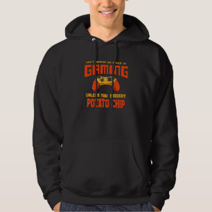 Don't Bother Me While I'm Gaming Potato Chips Hu Hoodie