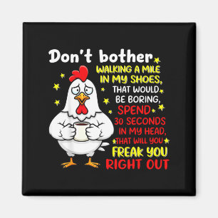 Dont Bother Walking A Mile in Shoes that Would Be Magnet