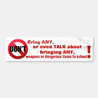 Don't Bring Any ... to school Bus - Signage Bumper Sticker