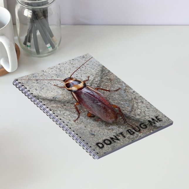 Don't Bug Me Cockroach Meme Photo Notebook (In Situ)
