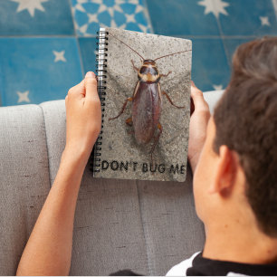 Don't Bug Me Cockroach Meme Photo Notebook