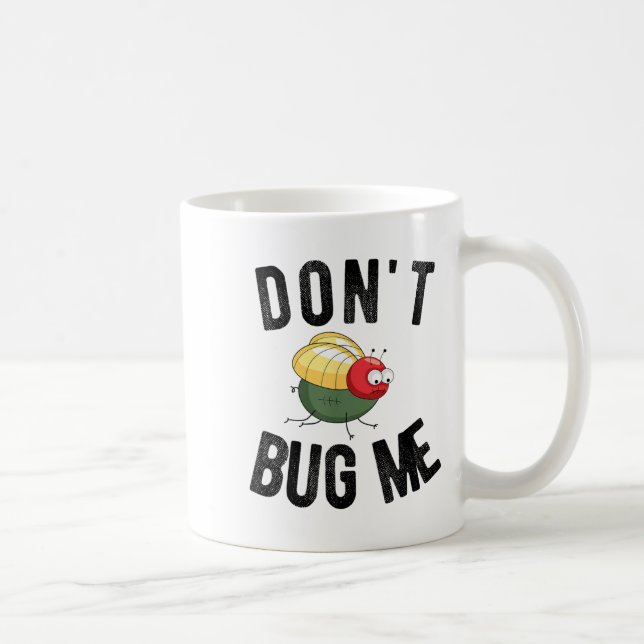Don't Bug Me Funny Introvert Quote Saying Meme  Coffee Mug (Right)
