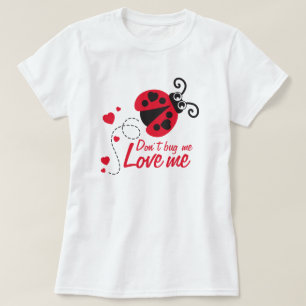 Don't bug me Love me ladybug red t-shirt