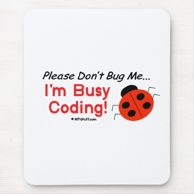 Don't Bug Me Medical Coder Mouse Pad (Front)