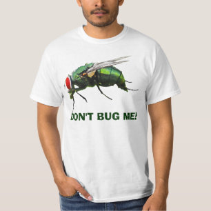 Don't Bug Me T-Shirt