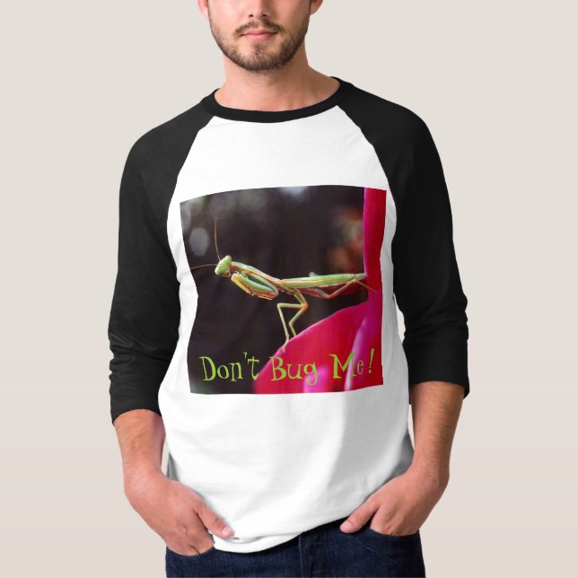 Don't Bug Me ! T-Shirt (Front)