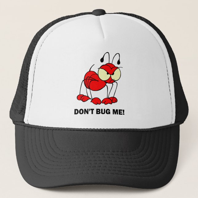 don't bug me trucker hat (Front)
