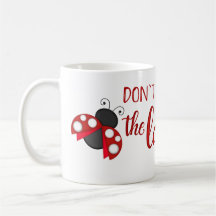 Don't Bug the Lady Ladybug Mug