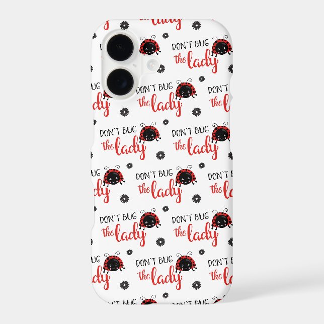 Don't bug the lady  -Mate Barely iPhone X (Back)