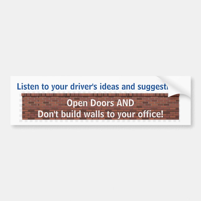 Don't build walls to your office bumper sticker (Front)