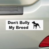 Don't Bully My Breed Bumper Sticker (On Car)