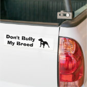 Don't Bully My Breed Bumper Sticker (On Truck)