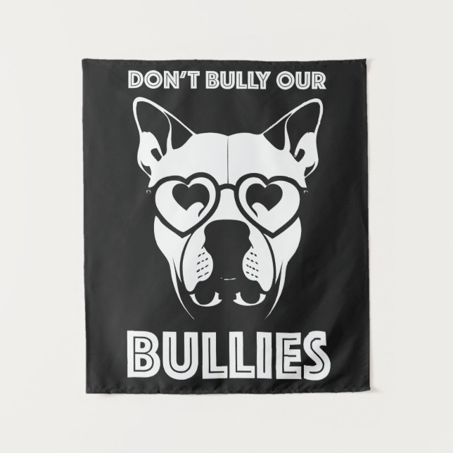 don't bully our bullies tapestry (Front)