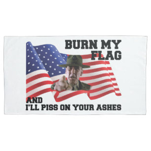 Don't burn my flag  pillowcase