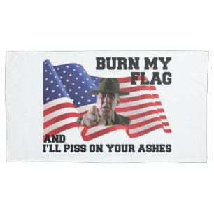 Don't burn my flag  pillowcase