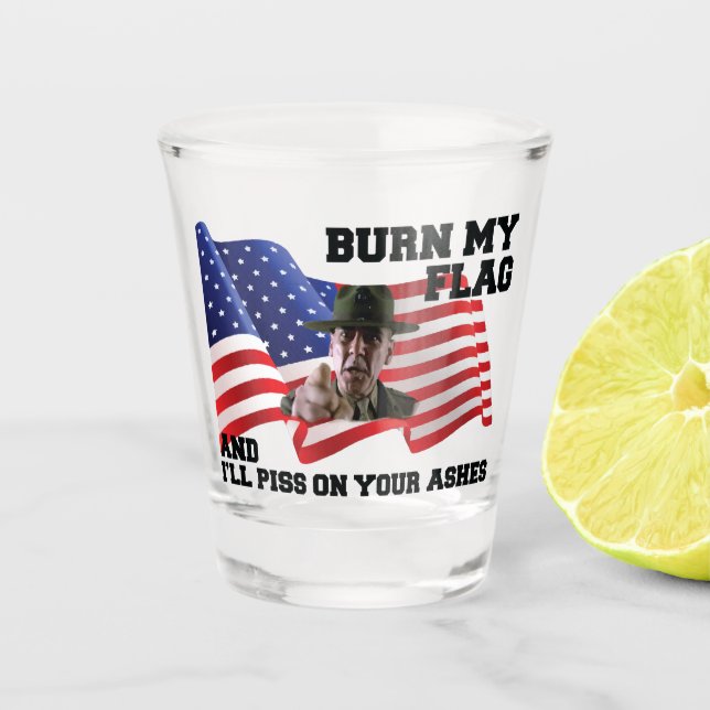 Don't burn my flag shot glass (Front)