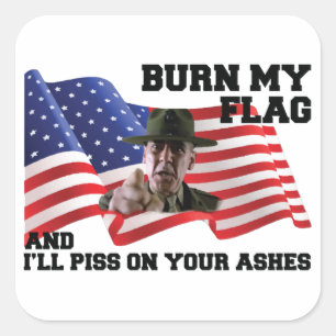 Don't burn my flag square sticker