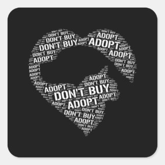 Don't Buy Adopt Rescue Shelter Animals Square Sticker