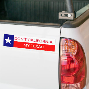 Don't California My Texas, Texan Bumper Sticker