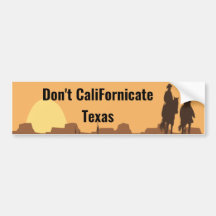 Don't Californicate Texas Bumper Sticker
