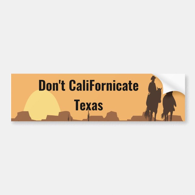 Don't Californicate Texas Bumper Sticker (Front)