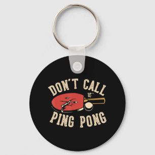 Don't call it ping pong for a Ping Pong Player Tab Key Ring