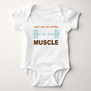 don't call me chubby I'm all muscle Baby Bodysuit