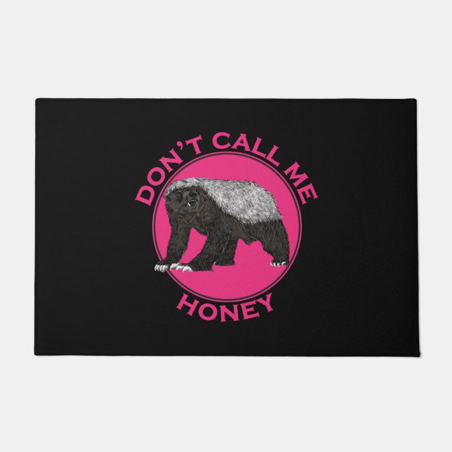 Dont Call Me Honey Badger Badass Pink Feminist Art Doormat (Front)