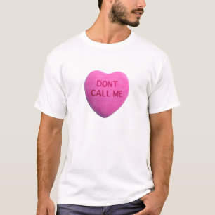Dont Call Me Pink Candy Heart T-Shirt