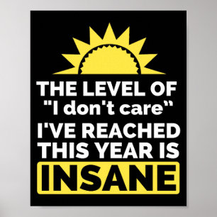 Dont Care Funny Saying Quote Sarcasm Humour Poster