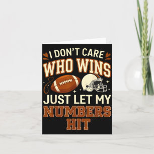 Don't care who wins let numbers hit funny football card