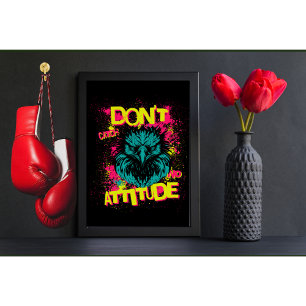 Don't Catch No Attitude - Sarcastic Poster