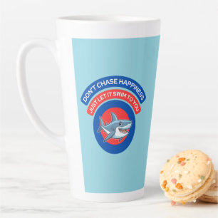 Don't Chase Happiness Cute Shark Meme Latte Mug