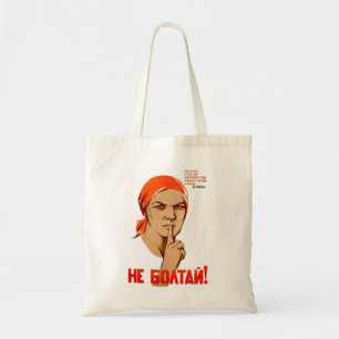 Don't chat! Chatting leads to treason Tote Bag