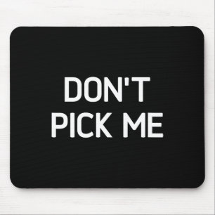 Don't Ck Me, Funny, Jokes, Sarcastic Mouse Pad
