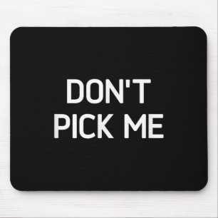 Don't Ck Me, Funny, Jokes, Sarcastic Mouse Pad